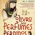 O Livro dos Perfumes Perdidos de M. J. Rose