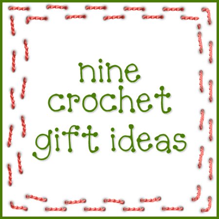 Crochet Gift Ideas ? The Purple Pumpkin Blog