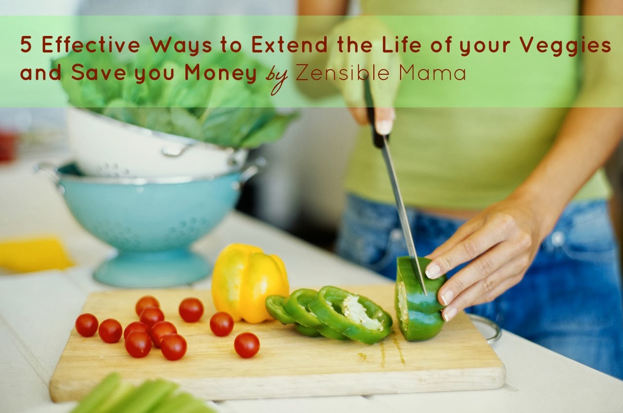 Zensible Mama 5 Effective Ways To Extend The Life of Your Veggies and