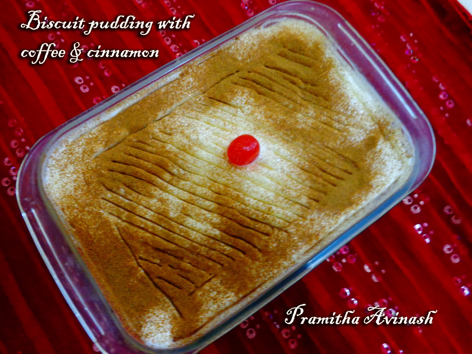 Pramitha Love Cooking!!!!! Biscuit pudding with coffee & cinnamon
