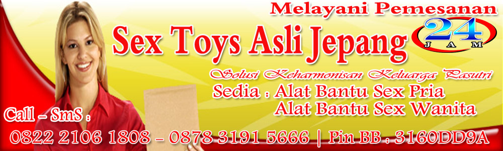 SEX TOYS ASLI JEPANG