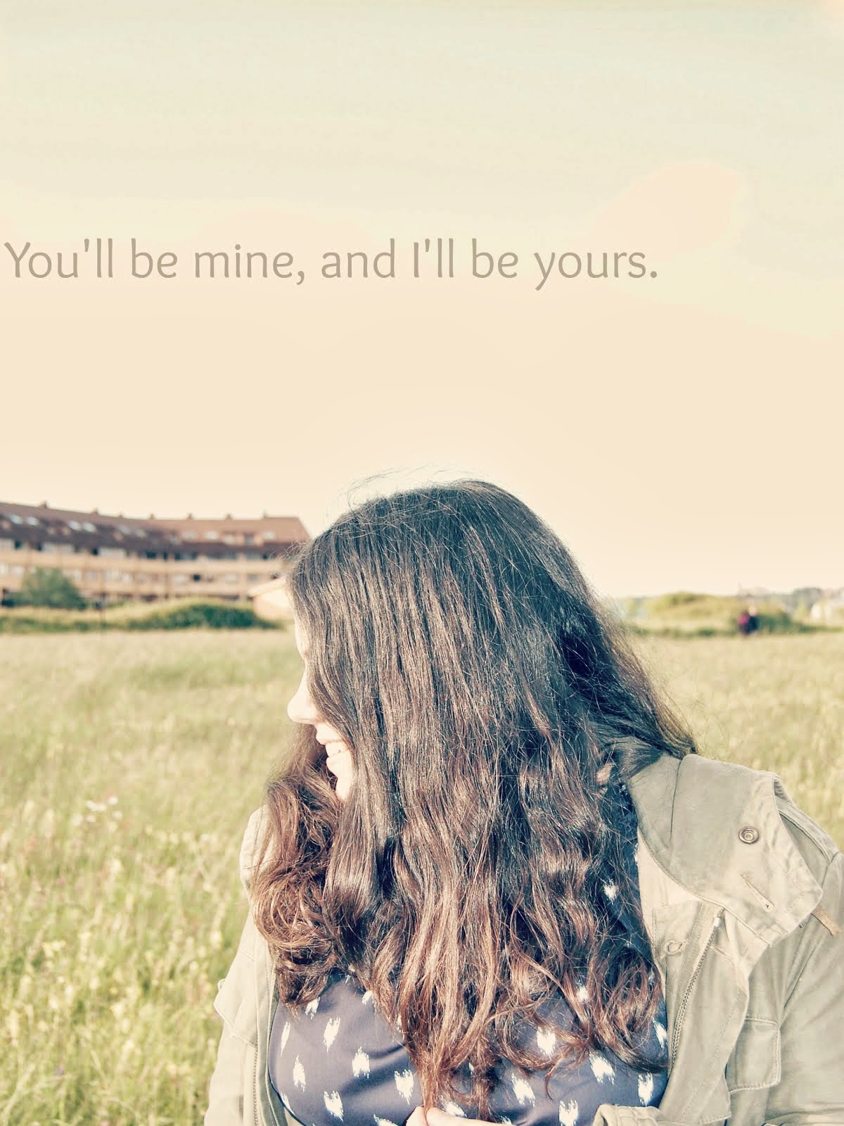 ''You'll be mine, and I'll be yours''.
