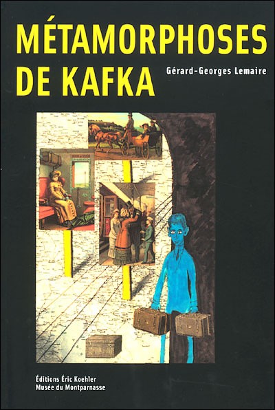 Véronique Chemla: « Métamorphoses de Kafka » par Gérard-Georges Lemaire