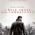 A Walk Among The Tombstones Review 