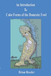 An Introduction to Color Forms of the Domestic Fowl