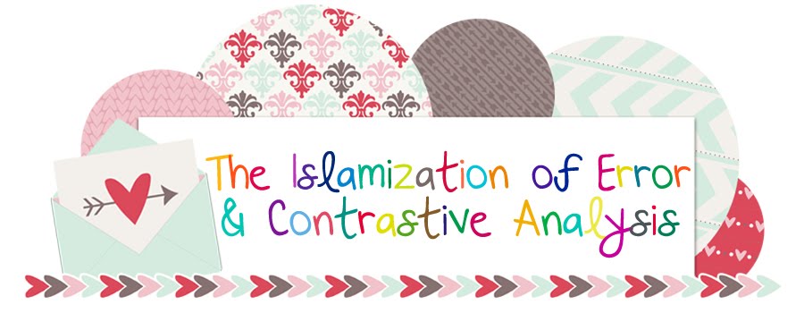 The Islamization of Error & Contrastive Analysis 
