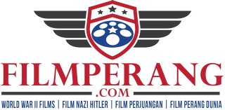 FilmPerang.com - World War II Films | Film Nazi Hitler | Film Perjuangan | Film Perang Dunia 