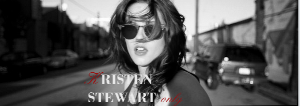 Kristen Stewart only