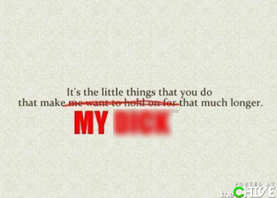 Funny amended love quotes. Not for the sentimental of heart.