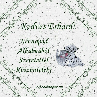 Április 9 - Erhard névnap - Képes névnapi köszöntő - Névnapod Alkalmából Szeretettel Köszöntelek Erhard névnap