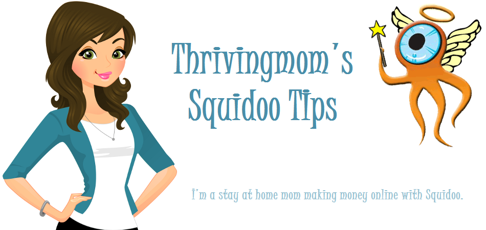 Thrivingmom's Squidoo Tips