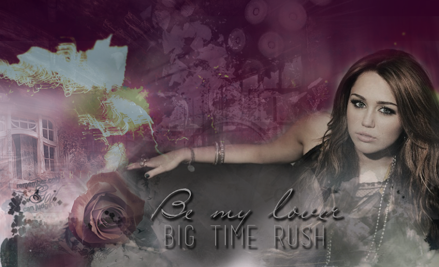 Be My Lover ~ Big Time Rush ~