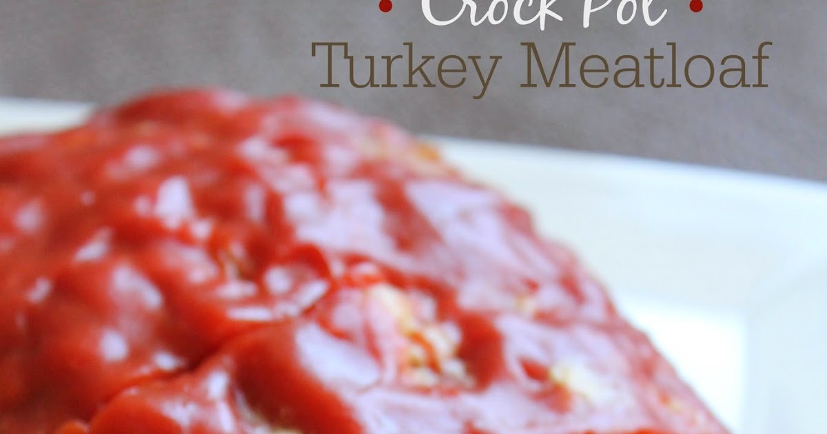 Cook and Craft Me Crazy Crock Pot Turkey Meatloaf
