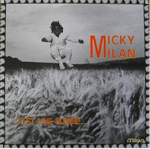 Micky Milan CEst Une Bombe Micky Milan CEst Une Bombe
