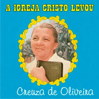 Creuza de Oliveira A Igreja Cristo Levou