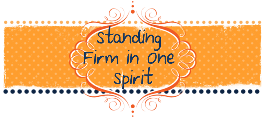 Standing Firm in One Spirit