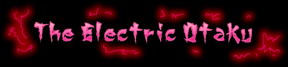 The Electric Otaku