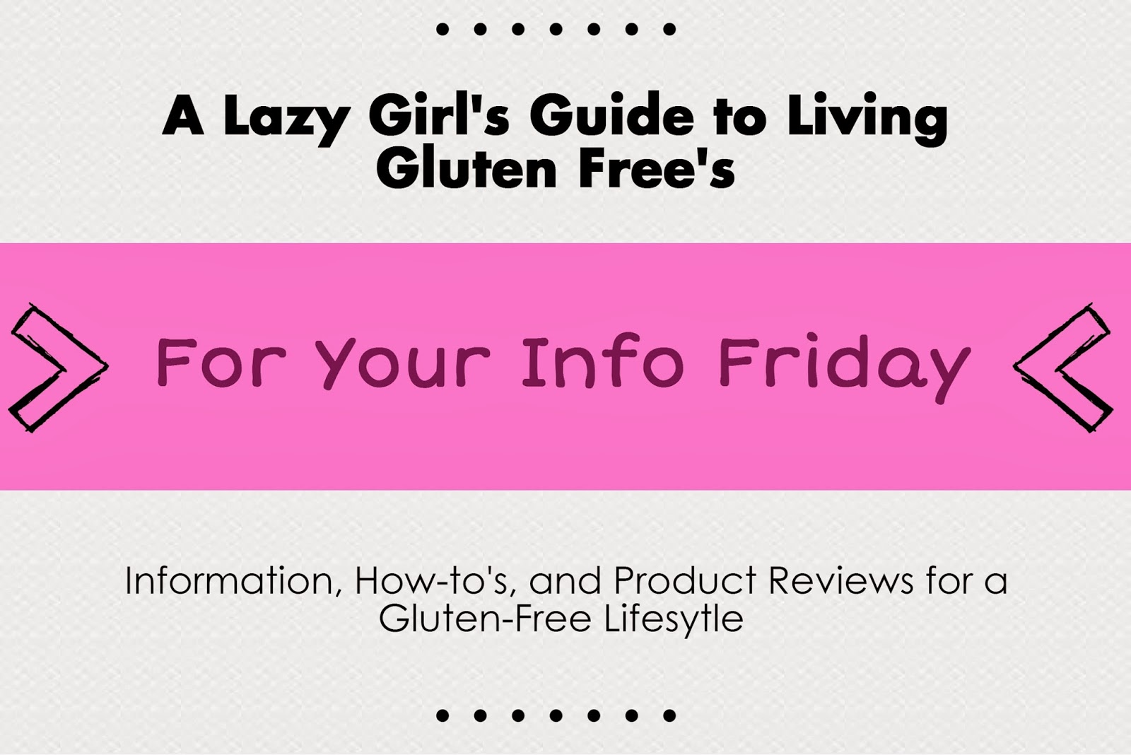 Lazy Gluten Free FYI Friday