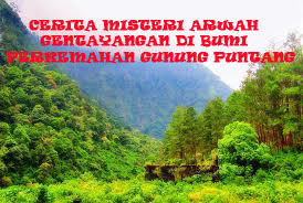 Cerimisy Com Cerita Misteri Arwah Gentayangan Di Bumi Perkemahan Gunung Puntang