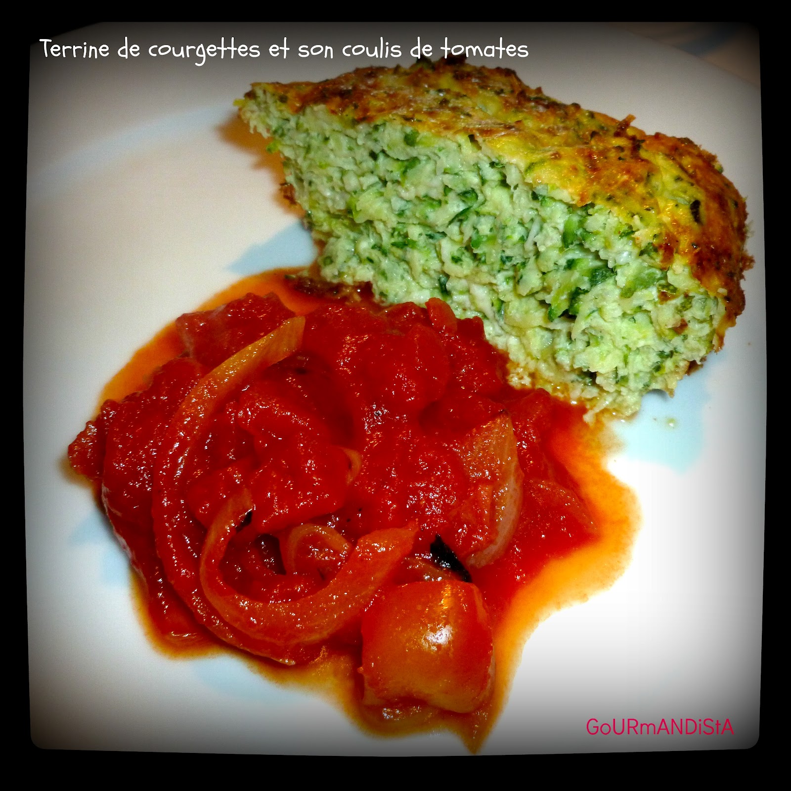 Terrine de courgettes et son coulis de tomates