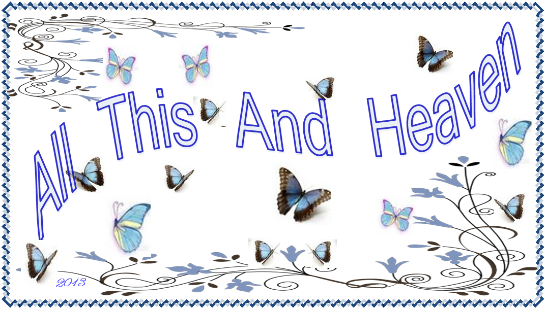 All This And Heaven - Family Blog