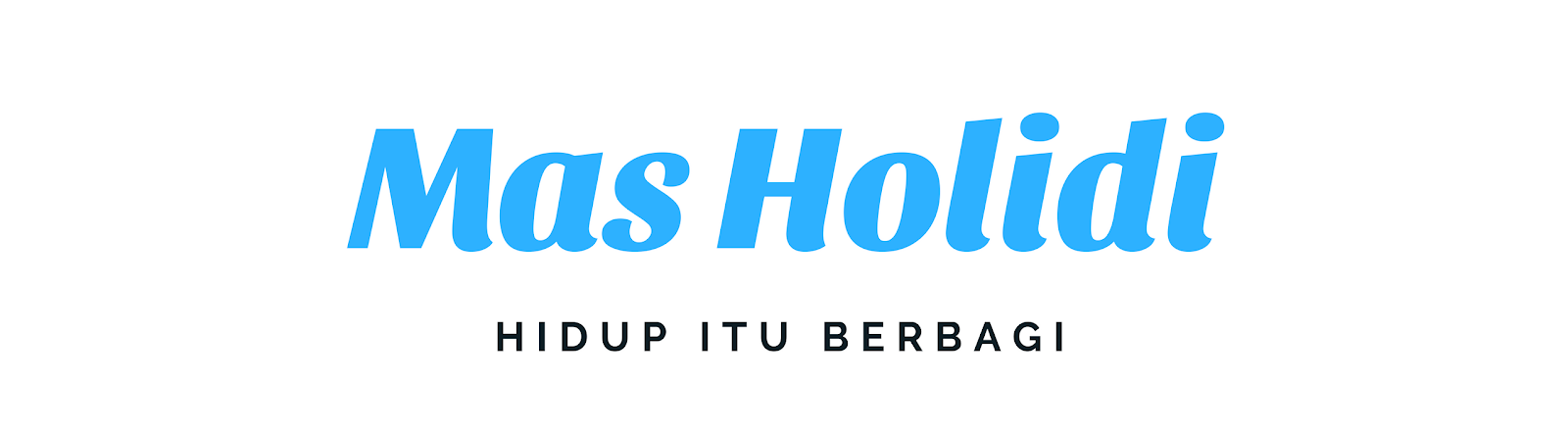 Mas Holidi - Hidup Itu Berbagi