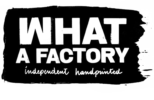 WHAT A FACTORY