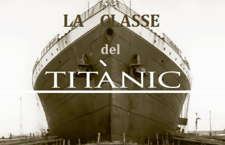 LA CLASSE DEL TITÀNIC