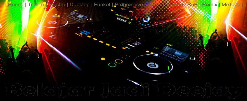 Free Download Mp3 | Dugem | DJ | Deejay | House Music | Funkot | Progressive | Electro | Trance