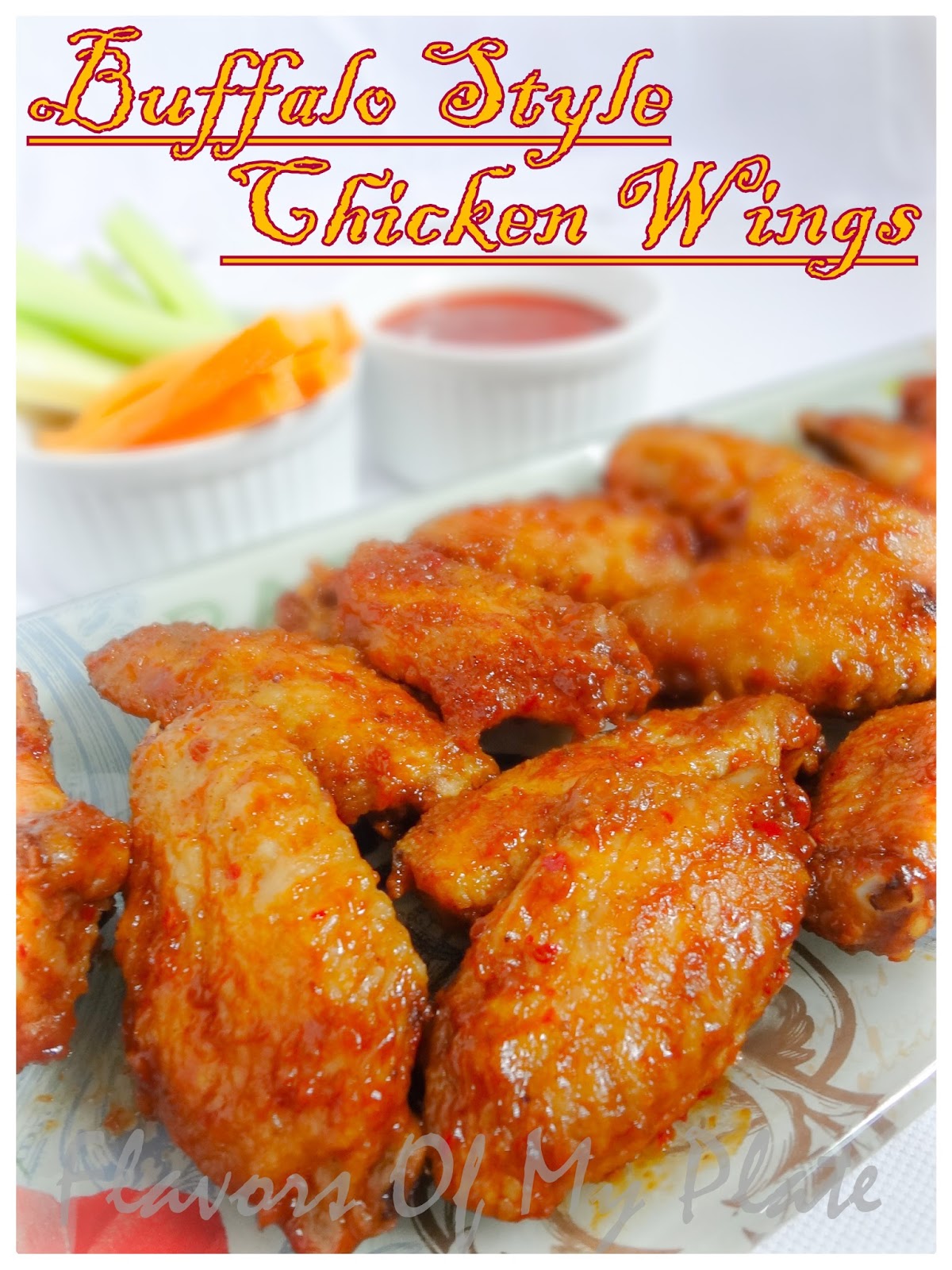 Flavors Of My Plate: Buffalo Style Chicken Wings......And Our Love For ...
