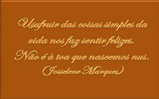 Frase de Josselene Marques