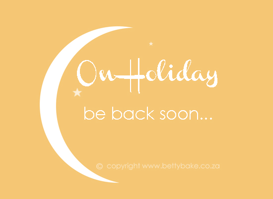 on holiday, be back soon, graphic, made by me, betty bake