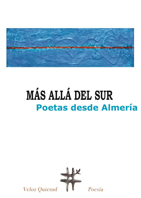 MÁS ALLÁ DEL SUR, POETAS DESDE ALMERÍA