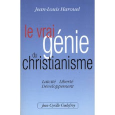 Le vrai génie du christianisme : laïcité, liberté, développement