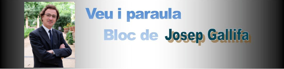Veu i paraula - bloc de Josep Gallifa i Roca