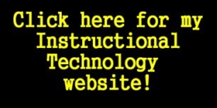 Visit my Instructional Technology website!