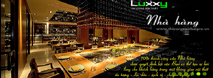 Luxxy chuyên thiết kế nội thất nhà hàng sang trọng và hiện đại.