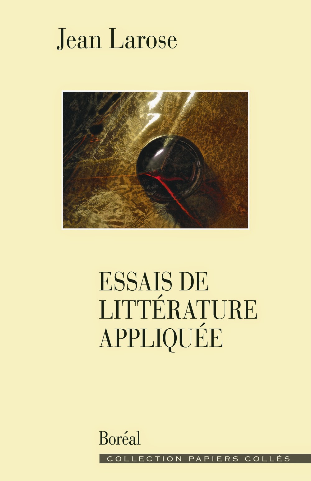 La Bibliotheque Hantee A Propos Des Essais De Litterature Appliquee De Jean Larose