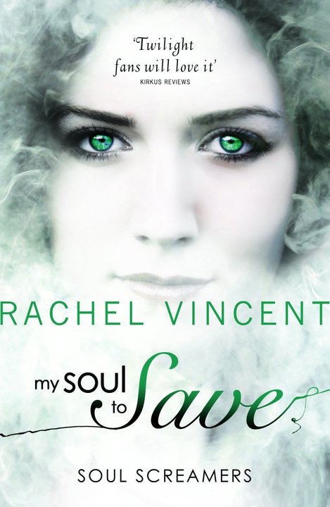 My Soul to Save (Soul Screamers Book 2) Rachel Vincent