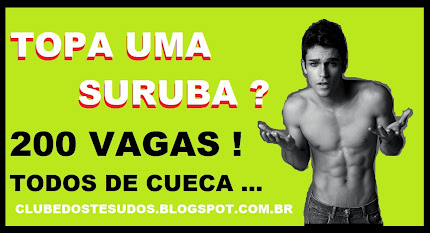 CLUBE DOS TESUDOS! TODOS DE CUECA... MAPA E DETALHES NO BLOG: http://clubedostesudos.blogspot.com.