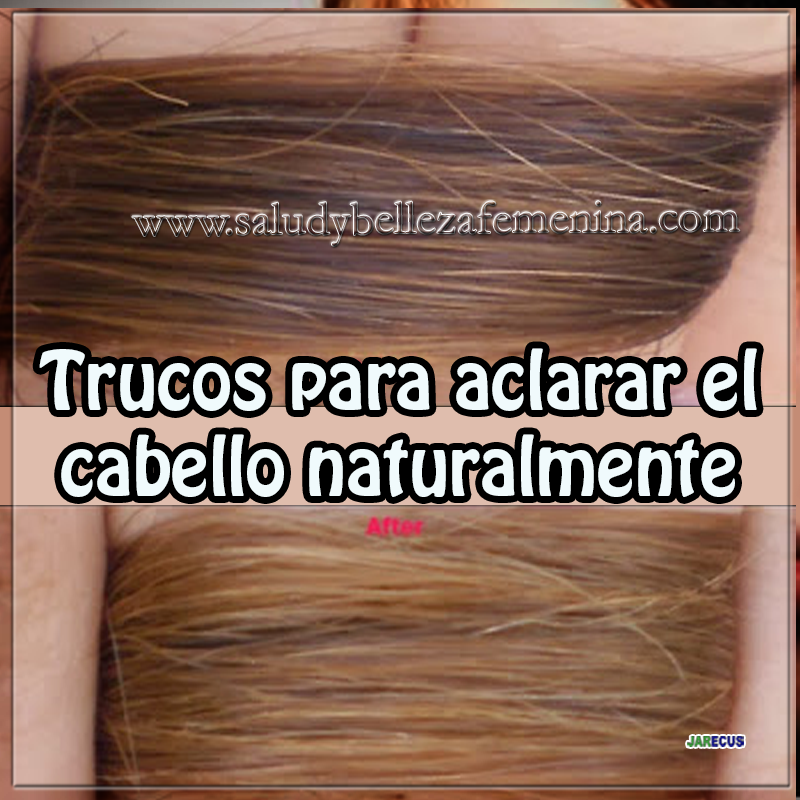 Trucos para aclarar el cabello naturalmente Belleza , Cuidados del cabellos, recetas aclarar cabello , recetas naturales aclarar cabello