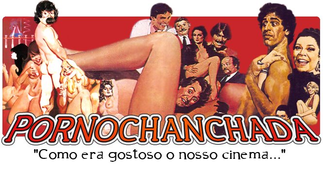 PORNOCHANCHADA - FILMES COMPLETOS - BOCA DO LIXO