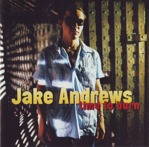 [Jake+Andrews+-+Time+to+burn+1999.jpg]