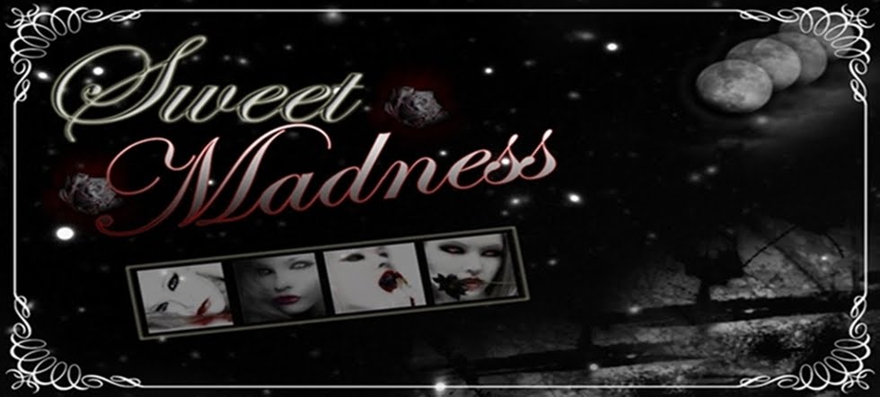 † [ Sweet Madness ] †