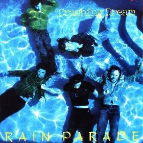 Rain Parade Crashing Dream Rain Parade Crashing Dream