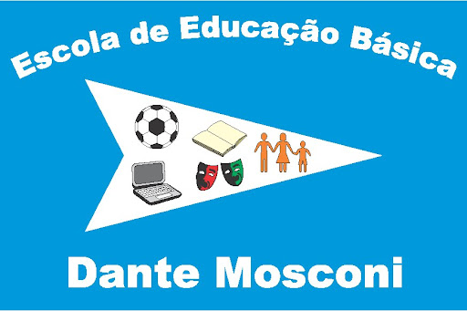 ESCOLA DE EDUCAÇÃO BÁSICA DANTE MOSCONI