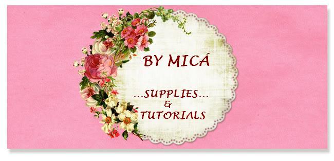 BY MICÁ   SUPPLIES & TUTORIALS