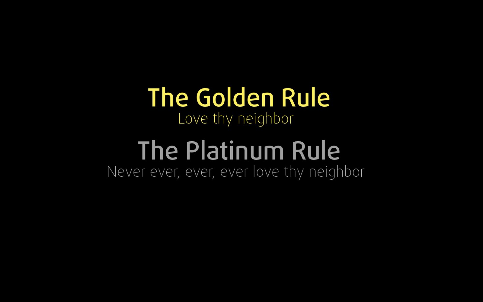 the golden rule vs the platinum The golden rule vs the silver rule you need a new rule, a platinum rule do unto others as they would do unto you however, those who are malevolent . the golden rule vs the platinum The golden rule vs the silver rule you need a new rule, a platinum rule do unto others as they would do unto you however, those who are malevolent .