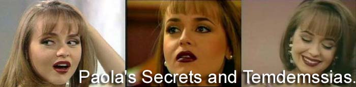 Paola's Secrets and Temdemssias.