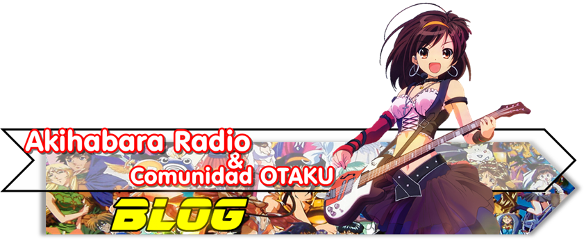 ANIME EXPRESATE AKIHABARA RADIO Y GRUPO CAPITAL OTAKU